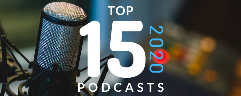 Top 15 podcasts of 2020