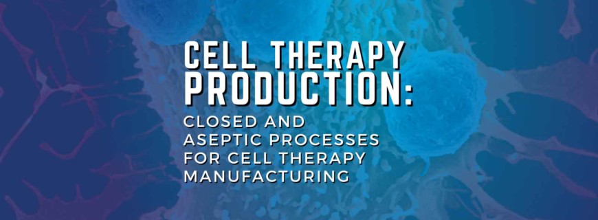 Closed and Aseptic Processes