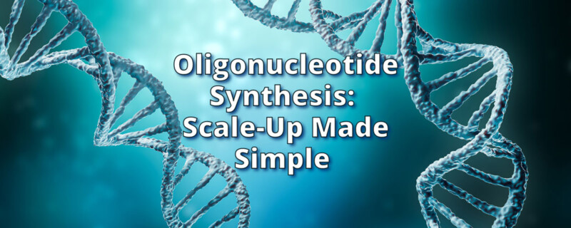 Oligonucleotide Synthesis: Scale-Up Made Simple